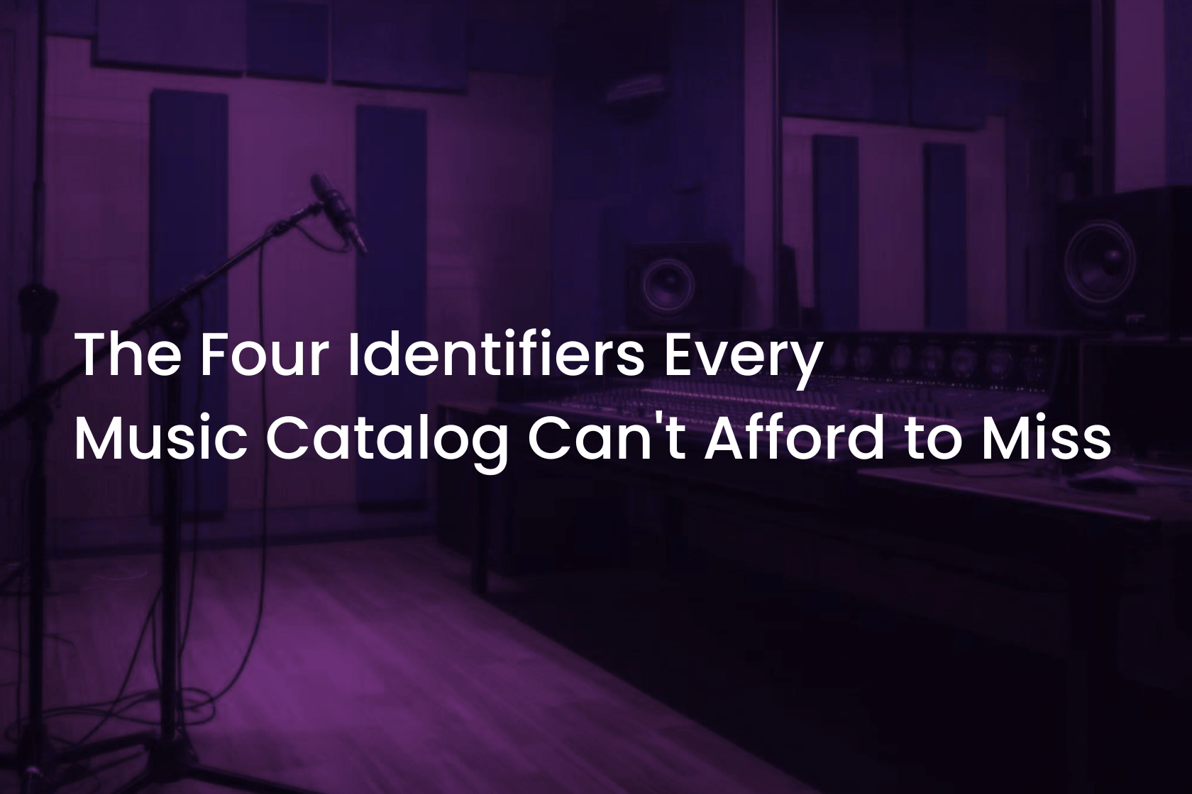 The 4 Essential Music Metadata Identifiers Every Catalog Must Have